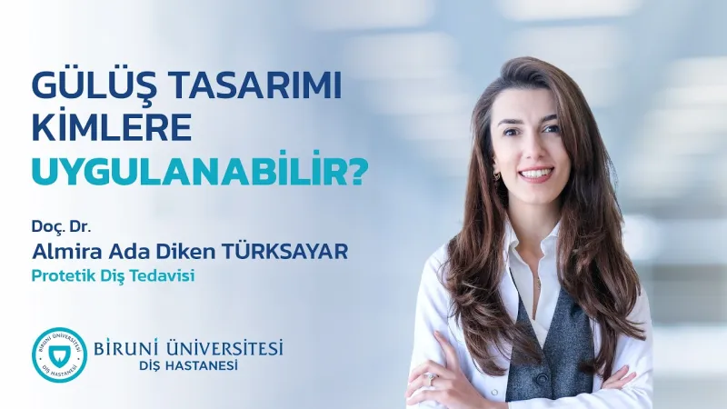 GÜLÜŞ TASARIMI KİMLERE UYGULANABİLİR? - Doç. Dr. Almira Ada Diken TÜRKSAYAR
